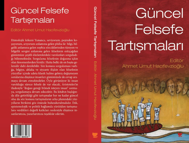 Güncel Felsefe Tartışmaları’nın içeriği son derece zengin